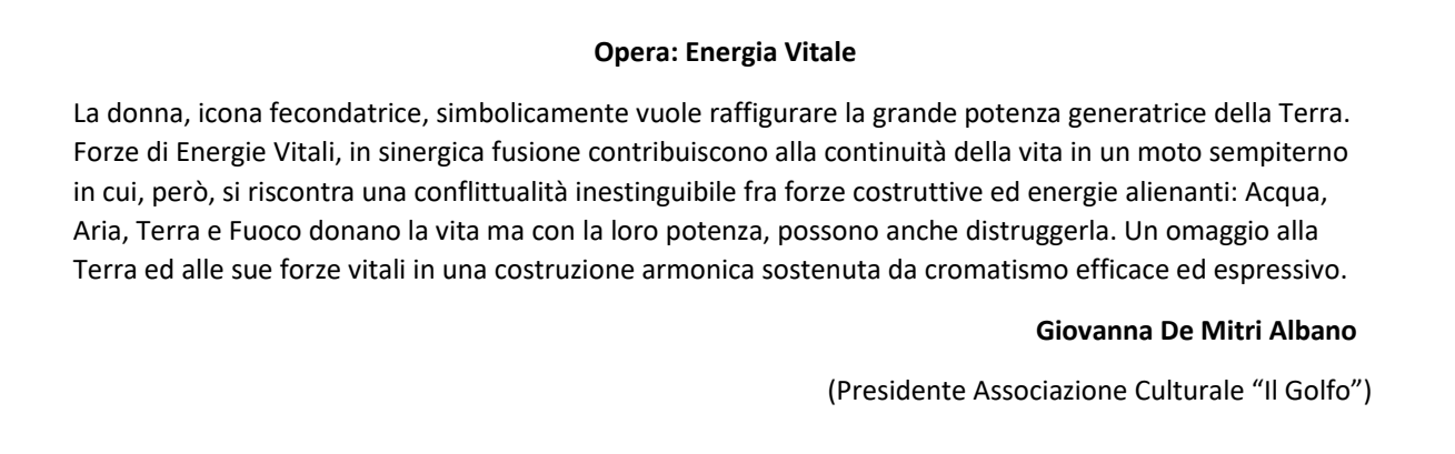 Recensione Giovanna De Metri Albano per l’Opera Energia Vitale esposta in occasione della Mostra Collettiva ENERGIE VITALI – Matera 2018